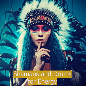 Shamans and Drums for Energy – Native Americans Drums and Chants to Activate Your Inner Power, Your Inner Goddess