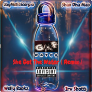 She Got The Water (Remix|Explicit)
