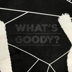 WHATS GOODY (Explicit)