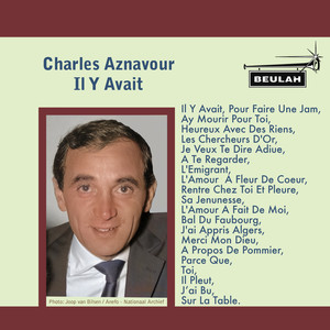 Charles Aznavour: Il Y Avait