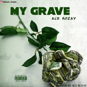 My Grave (Explicit)