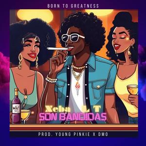 Son Bandidas (feat. Young Pinkie & D-MO) (Explicit)