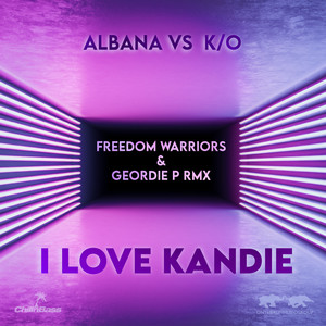 I Love Kandie (Freedom Warriors & Geordie P Rmx)