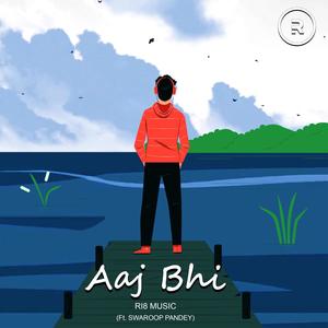 Aaj Bhi (feat. Swaroop Pandey)