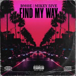 Find My Way (feat. Mikey5ive)