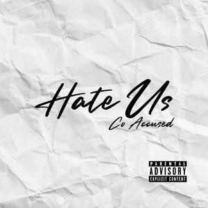 Hate Us (Explicit)