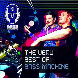 The Very Best Of Bass Machine