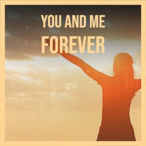 You And Me Forever