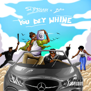 You Dey Whine (Explicit)