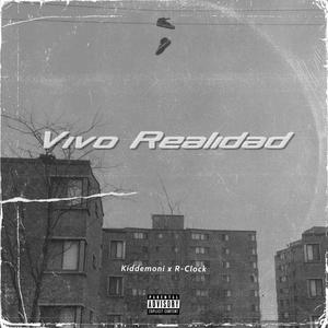 Vivo Realidad (feat. R-Clock) (Explicit)