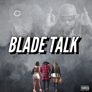 Blade Talk (Explicit)