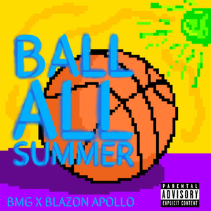 Ball All $ummer (Explicit)