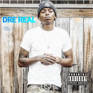 Dre Real, Vol. 1 (Explicit)