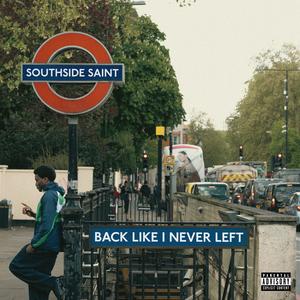 Back Like I Never Left (Explicit)