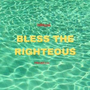 Bless the Righteous