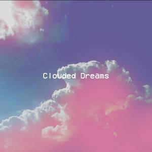 Clouded Dreams