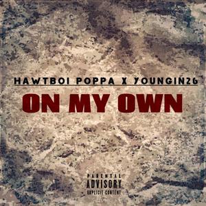 On My Own (feat. Youngin26) [Explicit]