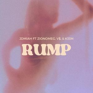 RUMP (feat. JDMIAH$, ZIONOMEGA, V$ & K33M) [Explicit]