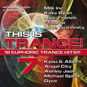 This is Trance! 7 (18 Euphoric Trance Hits!)