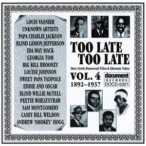 Too Late, Too Late Vol. 4 1892-1937