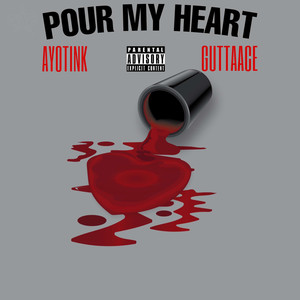 Pour My Heart (Explicit)