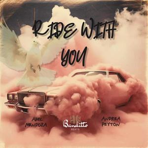 RIDE WITH YOU (feat. Abel Mendoza)