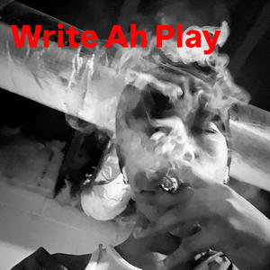 Write Ah Play (Explicit)