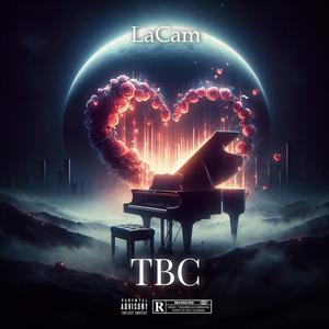 TBC ft LaKell music video coming soon (feat. LaKell) (Explicit)