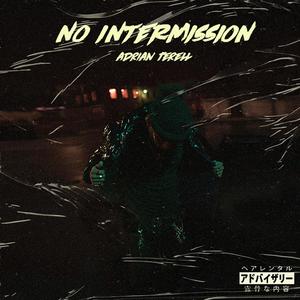 No Intermission (Explicit)
