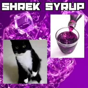 SHREK SYRUP (Explicit)