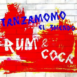 Tanzamomo - Rum & Coca (Edit)