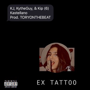 Ex Tattoo (Explicit)