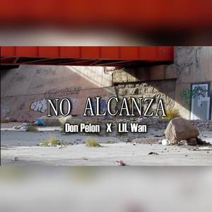 No alcanza (feat. Don pelon) [Explicit]