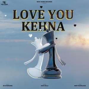 Love You Kehna