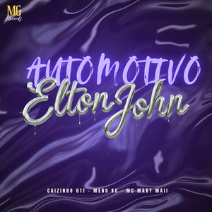AUTOMOTIVO ELTON JOHN (Explicit)