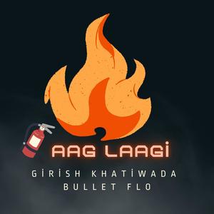 Aag Lagi (feat. Bullet Flo)