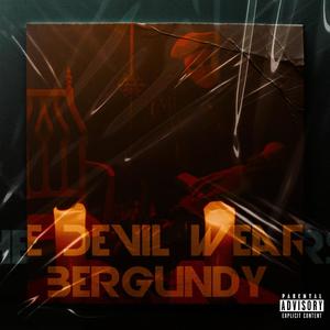 The Devil Wears Bergundy (Explicit)