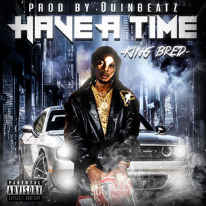 Have A Time (Explicit)