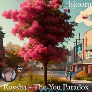 bloom (feat. The You Paradox)