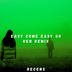 Easy Come Easy Go (Ken Shibata Remix)
