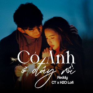 Có Anh Ở Đây Rồi (Lofi)