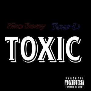 Toxic (Explicit)