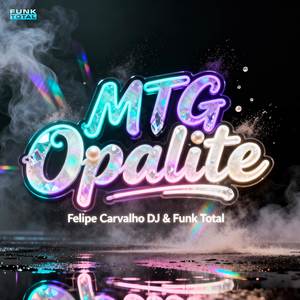 MTG Opalite-Felipe Carvalho DJ&Funk Total