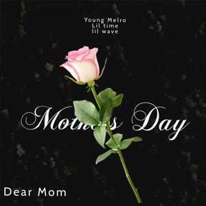 Mothers day Freestyle (feat. Lil time & Lil wave)