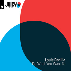Do What You Want To (Louie Padilla Dub Mix)