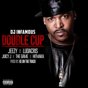 Double Cup (feat. Jeezy, Ludacris, Juicy J, The Game, Hitmaka) - Single