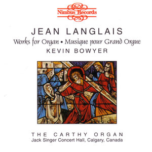 Jean Langlais: Works For Organ