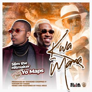 Kwa Mama (feat. Yo Maps)