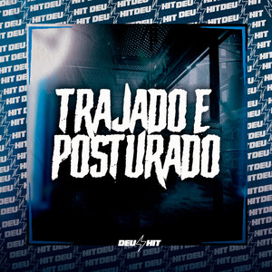 Trajado e Posturado (Explicit)