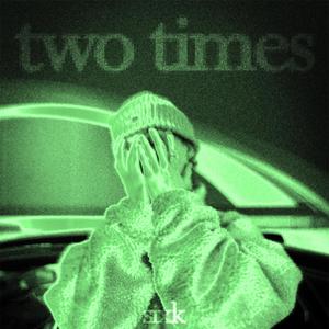 two times (Explicit)